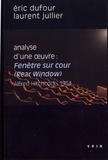 Eric Dufour et Laurent Jullier - Analyse d'une oeuvre : Fenêtre sur cour (Rear Window) - Alfred Hitchcock, 1954.