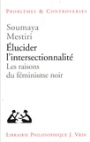 Soumaya Mestiri - Elucider l'intersectionnalité - Les raisons du féminisme noir.