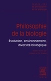 Jean Gayon et Thomas Pradeu - Philosophie de la biologie - Tome 2, Evolution, environnement, diversité biologique.