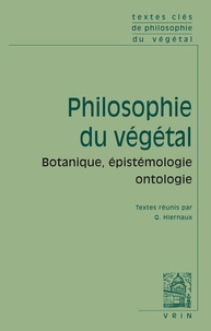 Quentin Hiernaux - Philosophie du végétal - Botanique, épistémologie, ontologie.