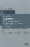Johann-Gottlieb Fichte et Friedrich von Schelling - Sur l'essence du savant et la philosophie de la nature (1805-1806).