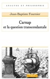 Jean-Baptiste Fournier - Carnap et la question transcendantale.