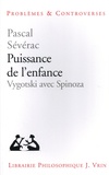 Pascal Sévérac - Puissance de l'enfance - Vygotski avec Spinoza.