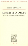 Emeline Durand - Le temps de la langue - Sur l'oeuvre de Franz Rosenzweig.