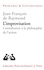 Jean-François de Raymond - L'improvisation - Contribution à une philosophie de l'action.