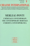 Renaud Barbaras - Chiasmi international N° 1 : Merleau-Ponty, l'héritage contemporain.