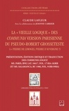 Claude Lafleur - La "vieille logique" des Communia - Version parisienne du pseudo-Robert Grosseteste.