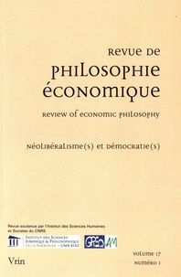 Gilles Campagnolo et Emmanuel Picavet - Revue de philosophie économique Volume 17 N° 1, juin 2016 : Néolibéralisme(s) et démocratie(s).