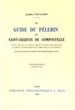 Jeanne Vielliard - Le guide du pèlerin de Saint-Jacques de Compostelle.