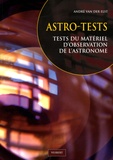 André Van der Elst - Astro-tests - Tests du matériel d'observation de l'astronome.