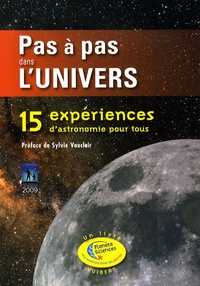  Planète Sciences - Pas à pas dans l'univers - 15 Expériences d'astronomie pour tous.