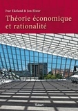 Ivar Ekeland et Jon Elster - Théorie économique et rationalité.