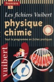 Annie Chaput et Marie-Odile Garnier - Physique Chimie 1ere S.