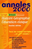 Sylviane Bonvalet et  Collectif - Histoire-Geographie/Education Civique Brevet Toutes Series. Corriges, Edition 2000.