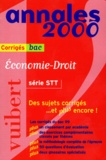 Patrick Simon et  Collectif - Economie-Droit Bac Serie Stt. Corriges, Edition 2000.