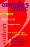 Fabrice Malkani et  Collectif - Allemand Bac Toutes Series. Corriges, Edition 2000.