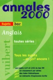Josette Gautier et  Collectif - Anglais Bac Toutes Series. Sujets, Edition 2000.