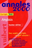 Josette Gautier et  Collectif - Anglais Bac Toutes Series. Corriges, Edition 2000.