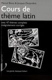 Marcel Bizos et Jacques Desjardins - Cours de thème latin - Avec 47 thèmes complets intégralement corrigés.