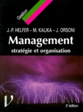 Michel Kalika et Jacques Orsoni - Management. Strategie Et Organisation, 2eme Edition.