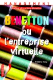 Frédéric Fréry - Benetton ou L'entreprise virtuelle.