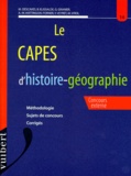 A-M Hattingois-Forner et  Collectif - Le Capes D'Histoire-Geographie. Methodologie, Sujets De Concours, Corriges, Concours Externe.