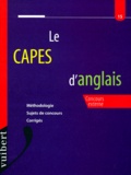 Gérard Werlé et  Collectif - Le Capes D'Anglais. Concours Externe, Methodologie, Sujets De Concours, Corriges.