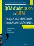 Catherine Pérotin et Denise Courbon - Qcm D'Admission En Iufm. Francais, Mathematiques, Connaissances Generales, 4eme Edition.