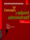 Michèle Barnoud-Maisdon et Frank Marchand - LE CONCOURS D'ADJOINT ADMINISTRATIF - Annales catégorie C.