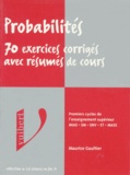 Maurice Gaultier - Probabilites. 70 Exercices Corriges Avec Resumes De Cours.