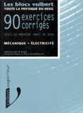 Anne-Marie Redon - Physique. Mecanique-Electricite, 90 Exercices Corriges.