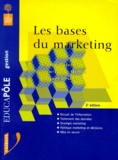 Sophie Delerm et Jacques Orsoni - Les Bases Du Marketing. 2eme Edition.