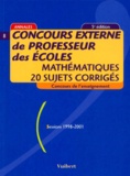 Frank Marchand - Concours externe de professeur des écoles : mathématiques, 20 sujets corrigés - Sessions 1998-2001.