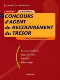 Françoise Thiébault-Roger et Olivier Belbéoch - Concours D'Agent De Recouvrement Du Tresor Categorie C. Annales.