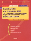 Jean-Christophe Saladin et Frank Marchand - Concours De Surveillant De L'Administration Penitentiaire Categorie C. 2eme Edition.