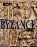  Collectif - Byzance. L'Art Byzantin Dans Les Collections Publiques Francaises, Exposition Au Musee Du Louvre Du 3 Novembre 1992 Au 1er Fevrier 1993.