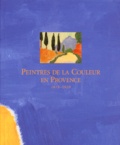  Collectif - Peintres De La Couleur En Provence 1875-1920.