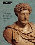 Kate de Kersauson - Catalogue des portraits romains - Tome 2, De l'année de la guerre civile (68-69 après J-C) à la fin de l'Empire.