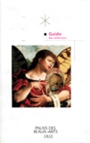  Collectif - Guide Des Collections Du Palais Des Beaux-Arts De Lille. Edition 1997.