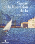 Erich Franz et  Collectif - Signac Et La Liberation De La Couleur. De Matisse A Mondrian.