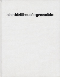  Collectif - Alain Kirili. Musee De Grenoble, 31 Janvier-5 Avril 1999, Avec Cd.