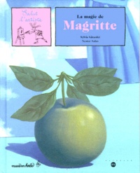 Nestor Salas et Sylvie Girardet - La magie de Magritte.