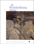  Collectif - Le Symbolisme Russe. Exposition Au Musee Des Beaux-Arts De Bordeaux Du 7 Avril Au 7 Juin 2000.
