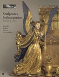 Sophie Guillot de Suduiraut - Sculptures brabançonnes du musée du Louvre - Bruxelles, Malines, Anvers, XVe-XVIe siècles.