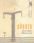  Collectif - Ubuntu. Arts Et Cultures D'Afrique Du Sud.