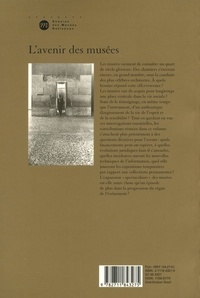 L'avenir des musées. Actes du colloque organisé au musée du Louvre par le Service culturel les 23, 24 et 25 mars 2000