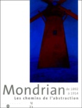 Joop-M Joosten et Hans Janssen - Mondrian De 1892 A 1914. Les Chemins De L'Abstraction.