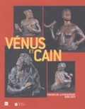  Collectif - Venus Et Cain. Figures De La Prehistoire, 1830-1930.