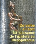 Elisabeth Le Breton - Du verbe à l'écrit - La naissance de l'écriture en Mésopotamie.