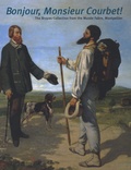 Sarah Lees et Michel Hilaire - Bonjour, Monsieur Courbet ! - The Bruyas Collection from the Musée Fabre, Montpellier.